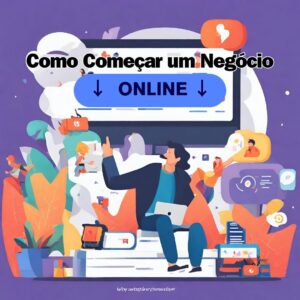 Como Começar um Negócio Online